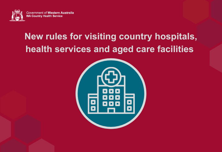 WACHS graphic showing a hospital icon with the words New rules for visiting hospitals health services and aged care facilities