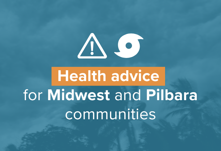 Graphic with text 'health advice for Midwest and Pilbara communities'