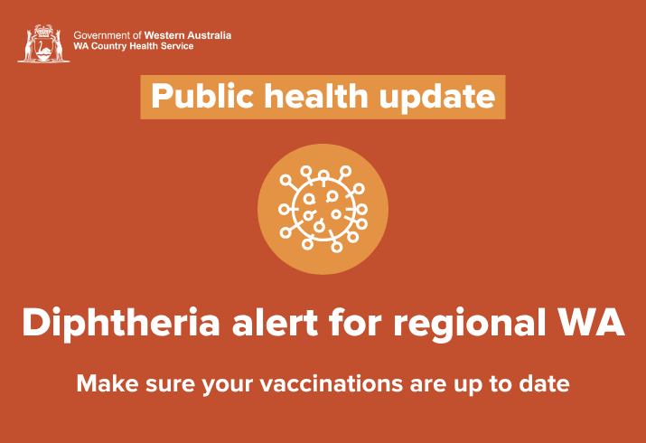 A red/brown tile with the words Diphtheria alert for regional WA and underneath make sure your vaccinations are up to date