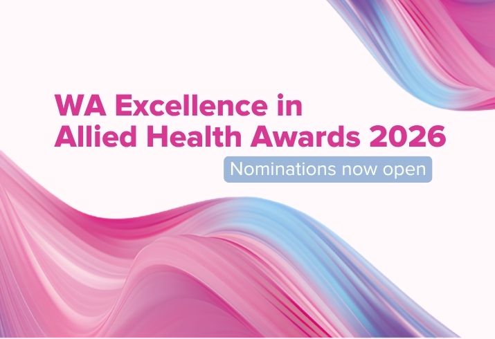A tile with the words: WA Excellence in Allied Health Awards 2026 nominations now open. 