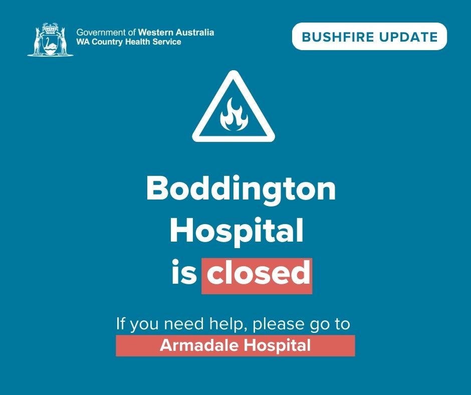 Boddington Hospital is closed due to a bushfire in the area